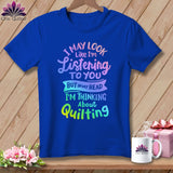 MyDesigns Physical Item S / True Royal I May Look Like I'm LIstening ~ Relaxed Fit Tee