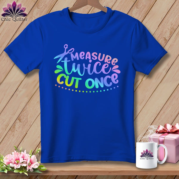 MyDesigns Physical Item S / True Royal Measure Twice Cut Once ~ Relaxed Fit Tee