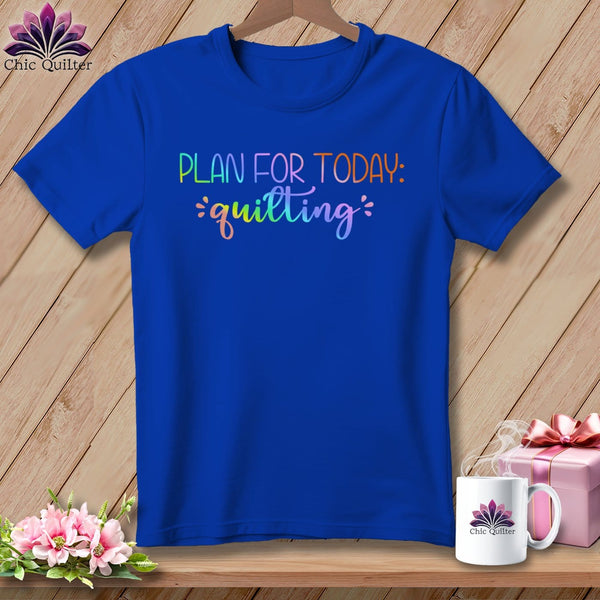 MyDesigns Physical Item S / True Royal Plan For Today Quilting ~ Relaxed Fit Tee