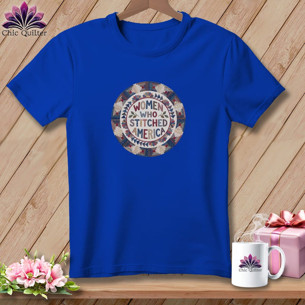 MyDesigns Physical Item S / True Royal Women Who Stitched America Celebrating 250 Years Quilter ~ Relaxed Fit Tee