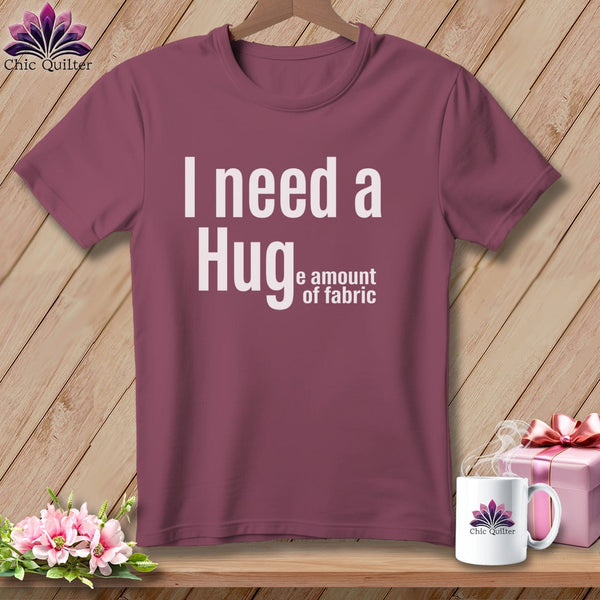 MyDesigns Physical Item S / Vineyard I Need a Hug(e Amount of Fabric) ~ Premium Tee