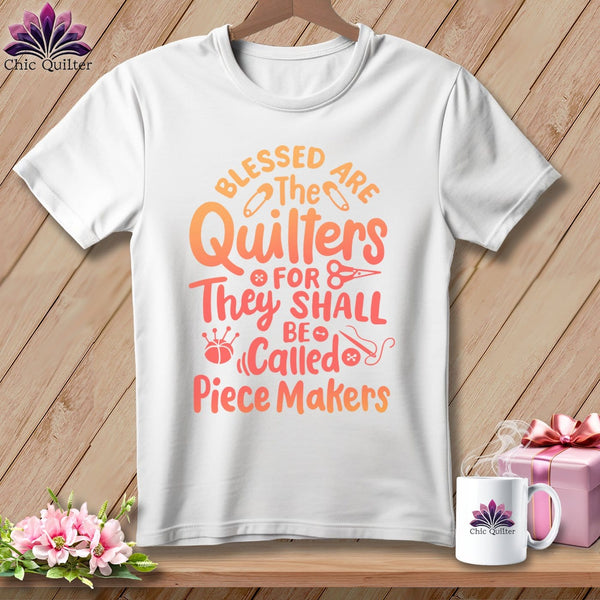 MyDesigns Physical Item S / White Blessed Are the Quilters For They Shall Be Called Piece Makers ~ Relaxed Fit Tee