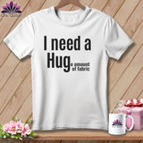 MyDesigns Physical Item S / White I Need a Hug(e Amount of Fabric) ~ Relaxed Fit Tee