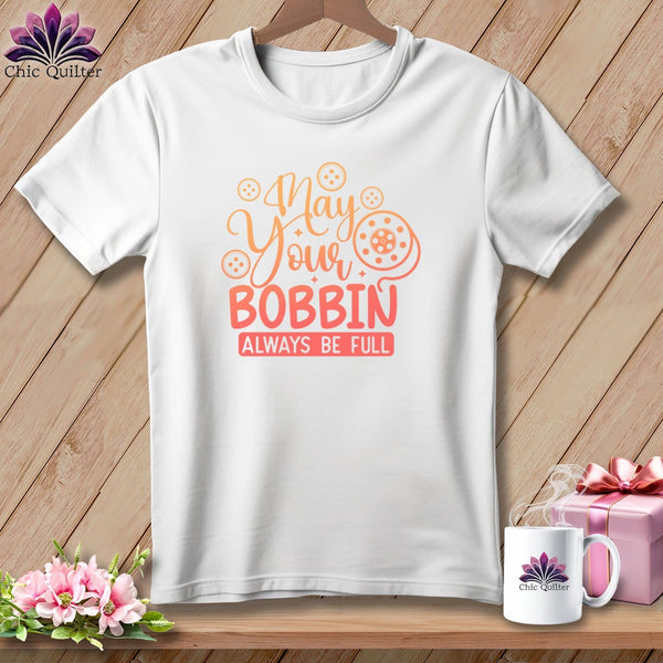 MyDesigns Physical Item S / White May Your Bobbin Always Be Full ~ Relaxed Fit Tee