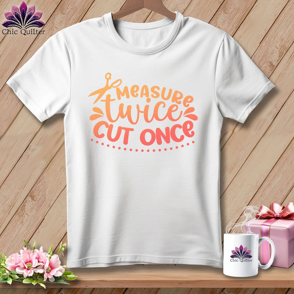 MyDesigns Physical Item S / White Measure Twice Cut Once ~ Relaxed Fit Tee