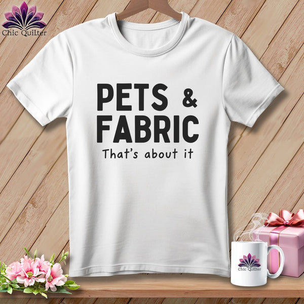 MyDesigns Physical Item S / White Pets & Fabric ~ That’s About It ~ Premium Tee