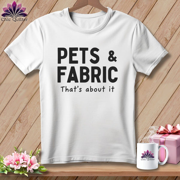 MyDesigns Physical Item S / White Pets & Fabric ~ That’s About It ~ Relaxed Fit Tee