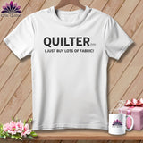 MyDesigns Physical Item S / White Quilter(ish) ~ I Just Buy Lots of Fabric! ~ Premium Tee