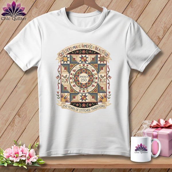 MyDesigns Physical Item S / White Quilters Make America Beautiful ~ America 250 Stitched Traditions ~ Relaxed Fit Tee