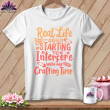 MyDesigns Physical Item S / White Real Life is Really Starting to Interfere with my Crafting Time ~ Relaxed Fit Tee