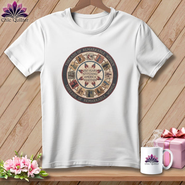 MyDesigns Physical Item S / White Threads of Remarkable Women 250 Years Stitching America Together Quilter ~ Relaxed Fit Tee