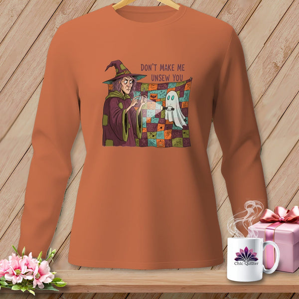 MyDesigns Physical Item S / Yam DON'T MAKE ME UNSEW YOU ~ Long Sleeve Tee