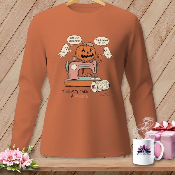 MyDesigns Physical Item S / Yam This May Take A Minute. ~ Long Sleeve Tee