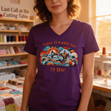 MyDesigns Physical Item Today is a Good Day to Sew ~ V-Neck  Tee