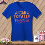 MyDesigns Physical Item True Royal / S I Can Totally Make That ~SuperSoft V-Neck Tee
