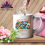 MyDesigns Physical Item White / 15oz Today is a Good Day to Quilt ~ 15oz Coffee Mug