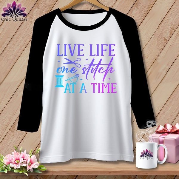 MyDesigns Physical Item White/Black / S Live Life One Stitch at a Time ~ Raglan 3/4 Sleeve Tee