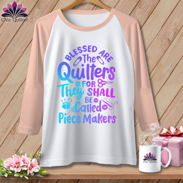 MyDesigns Physical Item White/Heather Peach / XS Blessed Are the Quilters For They Shall Be Called Piece Makers ~ Raglan 3/4 Sleeve Tee