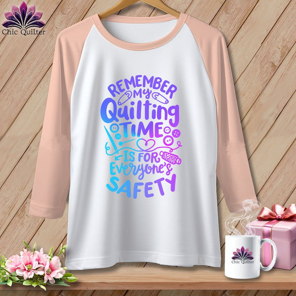 MyDesigns Physical Item White/Heather Peach / XS Remember My Quilting Time Is For Everyone's Safety ~ Raglan 3/4 Sleeve Tee