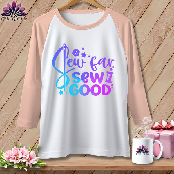 MyDesigns Physical Item White/Heather Peach / XS Sew Far Sew Good ~ Raglan 3/4 Sleeve Tee