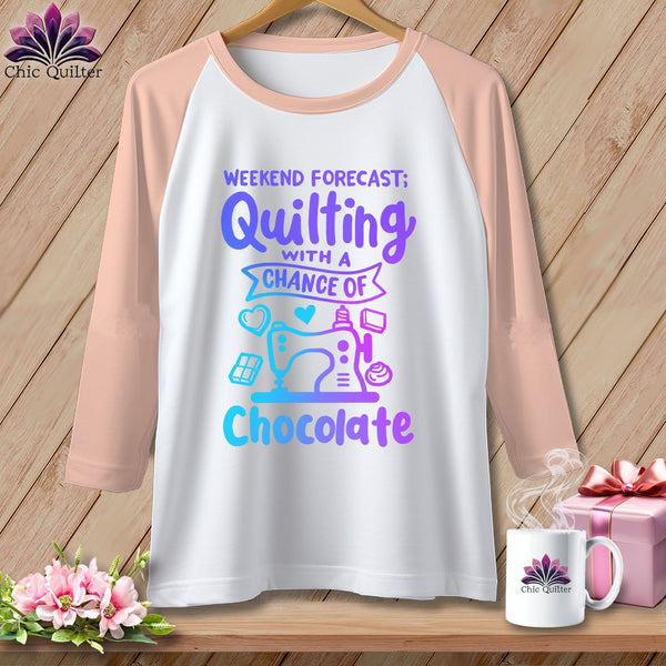 MyDesigns Physical Item White/Heather Peach / XS Weekend Forecast Quilting With a Chance of Chocolate ~ Raglan 3/4 Sleeve Tee