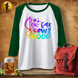 MyDesigns Physical Item White/Kelly / S Sew Far Sew Good ~ Raglan 3/4 Sleeve Tee
