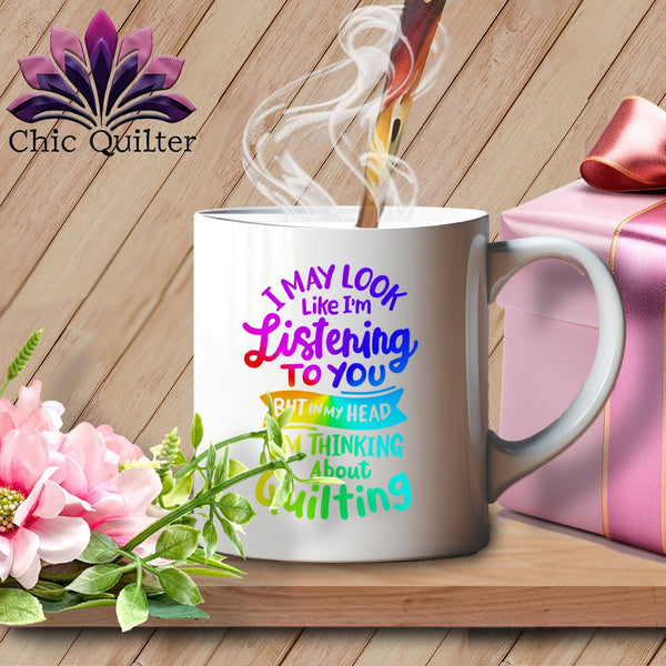 MyDesigns Physical Item White Mug | Rainbow Print / White / 15oz I May Look Like Im LIstening ~ 15 oz Ceramic Mug