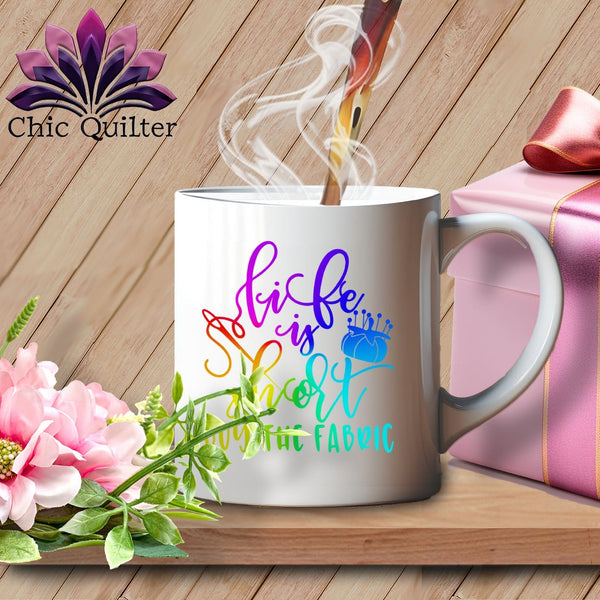 MyDesigns Physical Item White Mug | Rainbow Print / White / 15oz Life is short buy the fabric ~ 15oz Large Coffee Mug