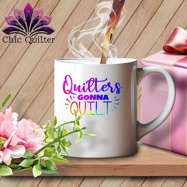 MyDesigns Physical Item White Mug | Rainbow Print / White / 15oz Quilters Gonna Quilt ~ 15oz Large Coffee Mug