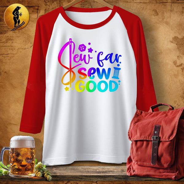 MyDesigns Physical Item White/Red / S Sew Far Sew Good ~ Raglan 3/4 Sleeve Tee