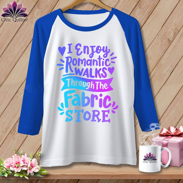 MyDesigns Physical Item White/Royal / S I Enjoy Romantic Walks Through the Fabric Store ~ Raglan 3/4 Sleeve Tee