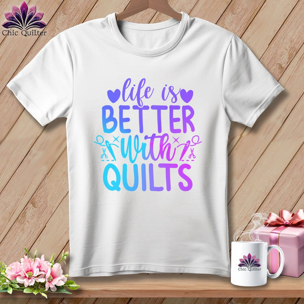 MyDesigns Physical Item White / S LIfe is Better with Quilts ~Premium Tee