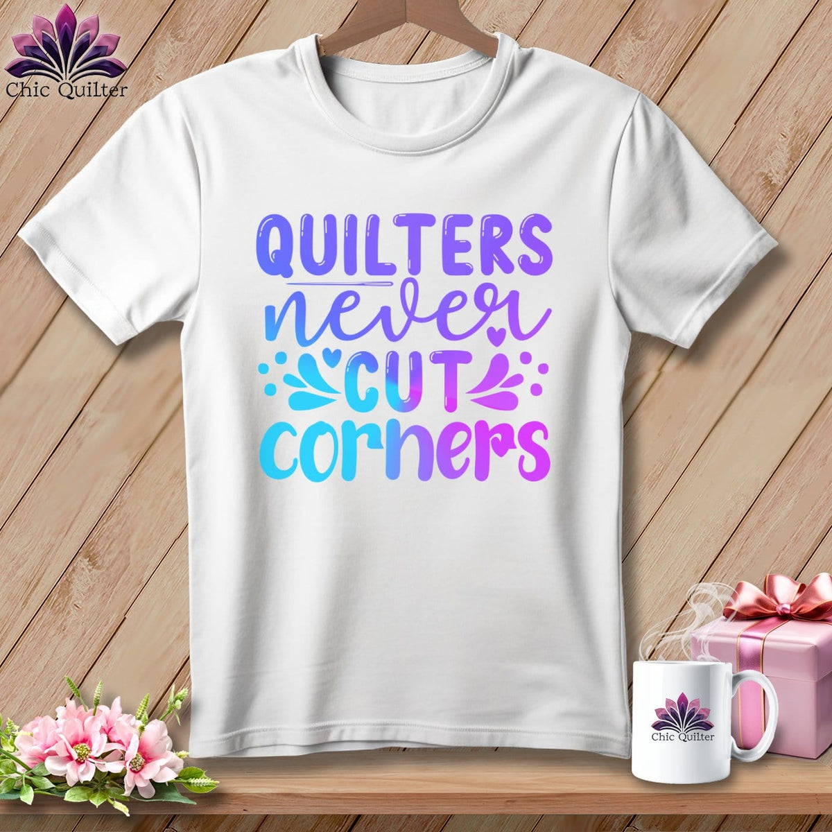 MyDesigns Physical Item White / S Quilters Never Cut Corners ~Premium Tee