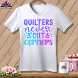 MyDesigns Physical Item White / S Quilters Never Cut Corners ~SuperSoft V-Neck Tee