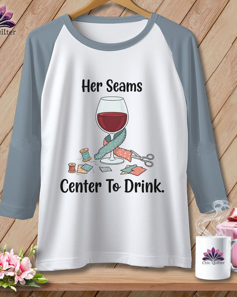 MyDesigns Physical Item XS / White/Denim Her Seams Center to Drink. ~ Raglan Tee