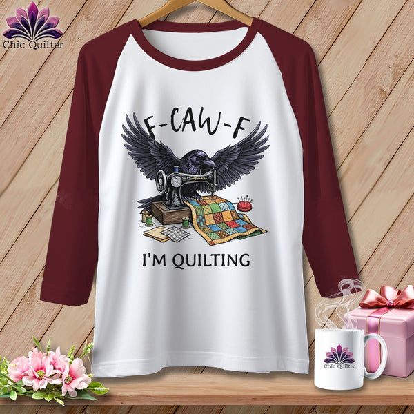 MyDesigns Physical Item XS / White/Maroon F ~ CAW ~ F ~ I’m Quilting in Color ~ Raglan Tee