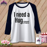 MyDesigns Physical Item XS / White/Navy I Need a Hug(e Amount of Fabric) ~ Raglan Tee