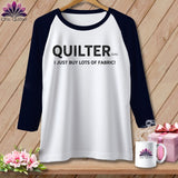 MyDesigns Physical Item XS / White/Navy Quilter(ish) ~ I Just Buy Lots of Fabric! ~ Raglan Tee