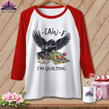 MyDesigns Physical Item XS / White/Red F ~ CAW ~ F ~ I’m Quilting in Color ~ Raglan Tee