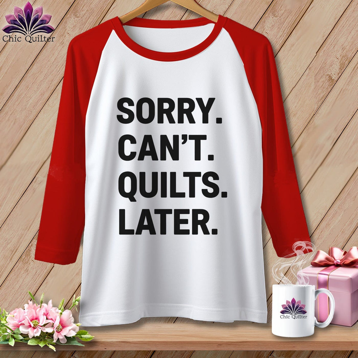 MyDesigns Physical Item XS / White/Red Sorry. Can’t. Quilts. Later. ~ Raglan Tee