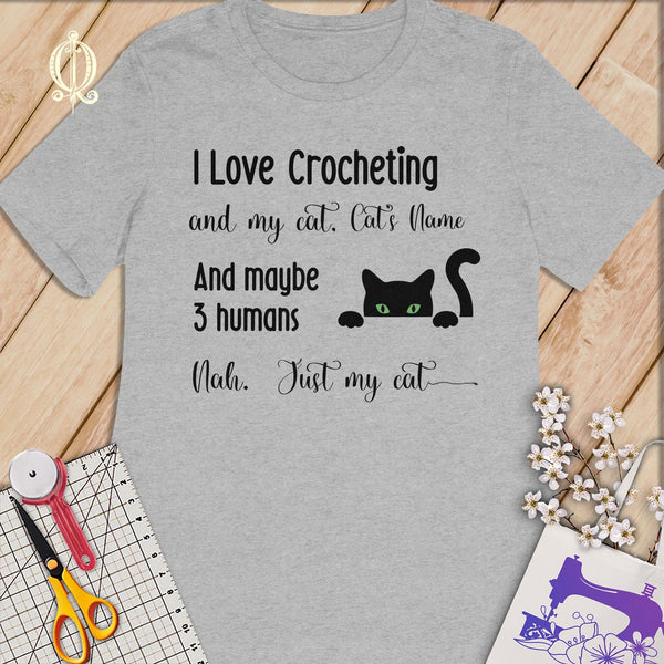 MyDesigns S / Athletic Heather Customized I Love Crocheting T-Shirt: Personalized with your Cat's Name!