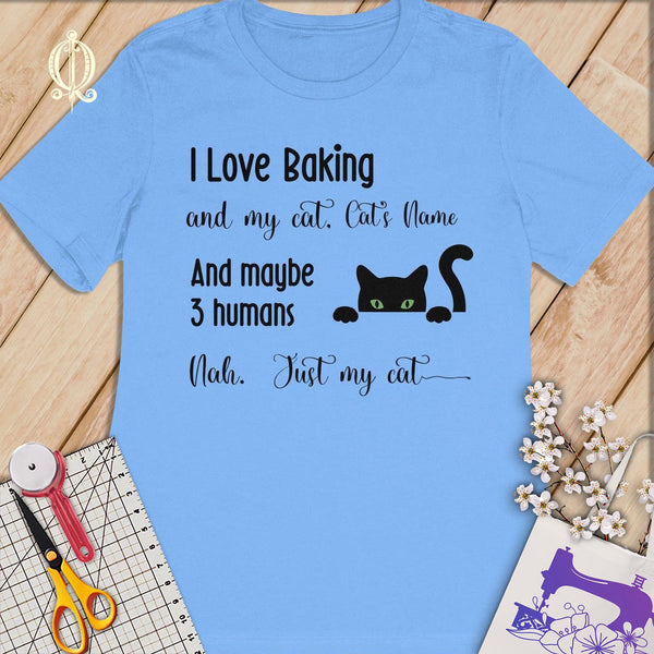 MyDesigns S / Carolina Blue Customized I Love Baking T-Shirt: Personalized with your Cat's Name!