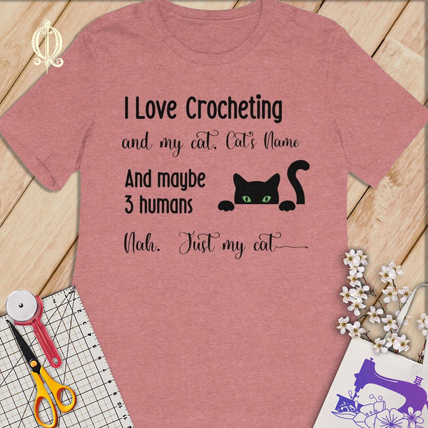 MyDesigns S / Heather Mauve Customized I Love Crocheting T-Shirt: Personalized with your Cat's Name!