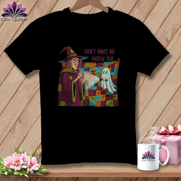 Witch and ghost design with text "DON'T MAKE ME UNSEW YOU."