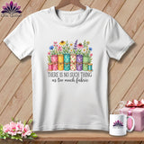 A white t-shirt features a watercolor illustration of tied fabric rolls and flowers with the text There Is No Such Thing As Too Much Fabric.