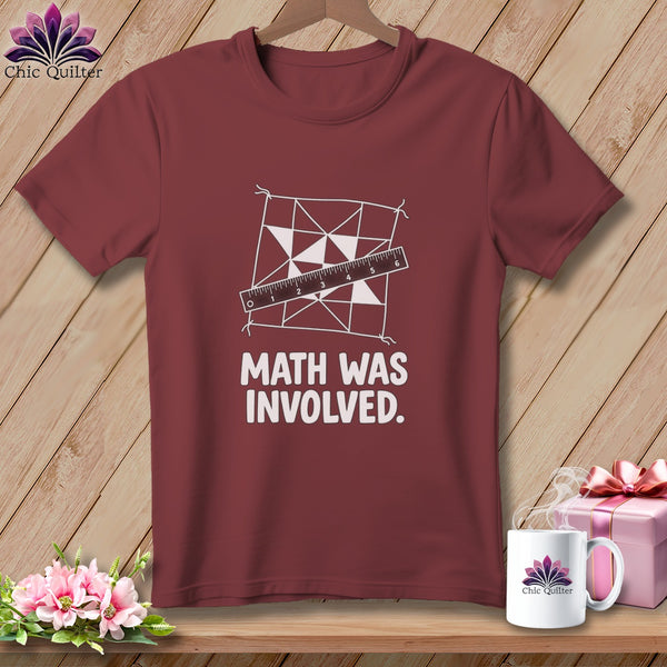 Maroon t-shirt with quilting square, ruler, and "Math Was Involved" text.
