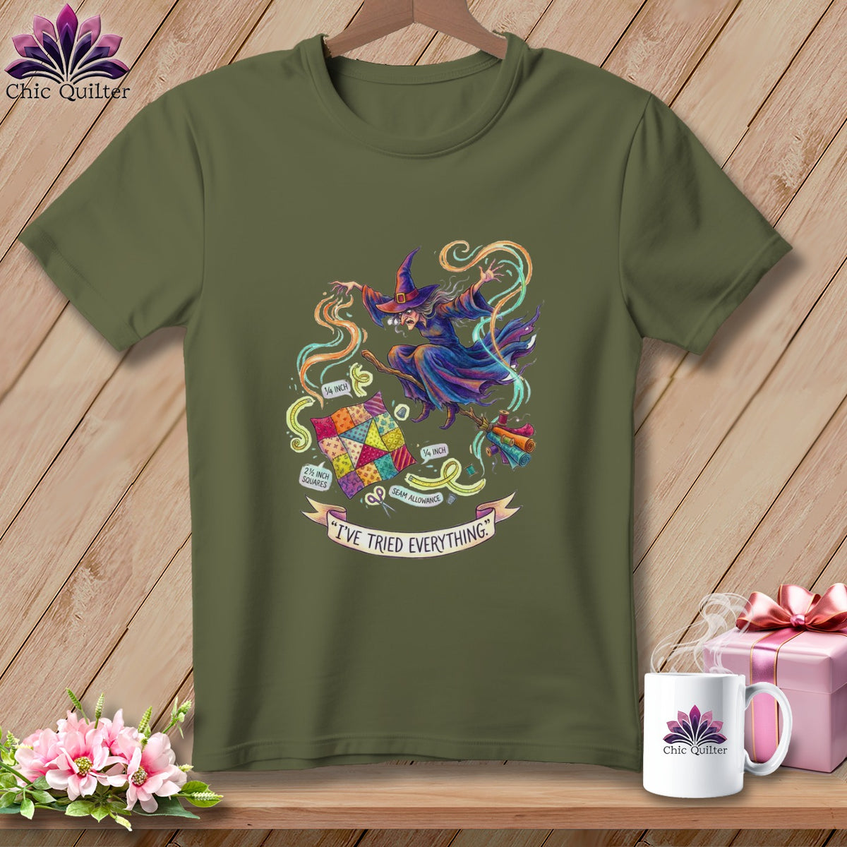 Green t-shirt with a witch sewing image and text "I'VE TRIED EVERYTHING."
