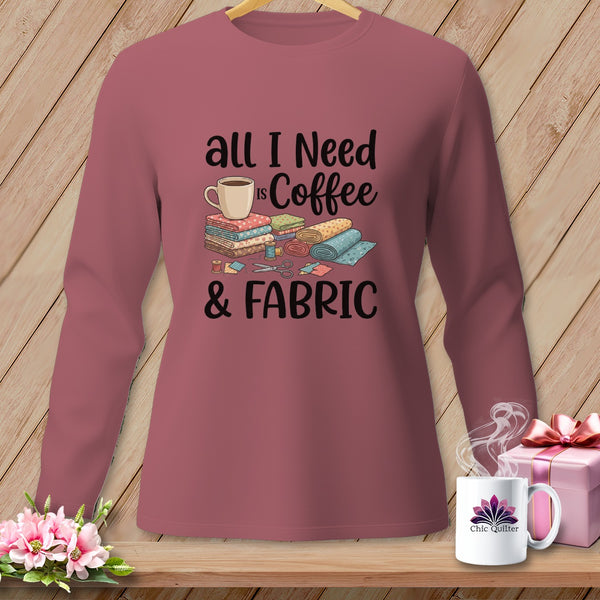 Long sleeve shirt with "all I Need is Coffee & FABRIC" text and sewing graphic.