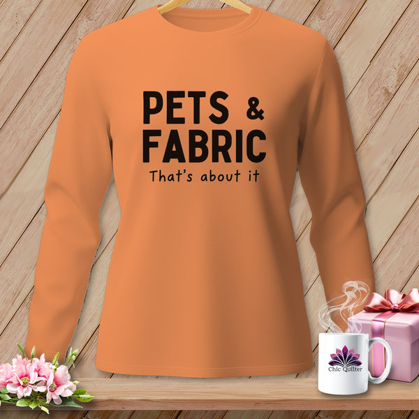 Orange long-sleeve shirt with "PETS & FABRIC That's about it" text.